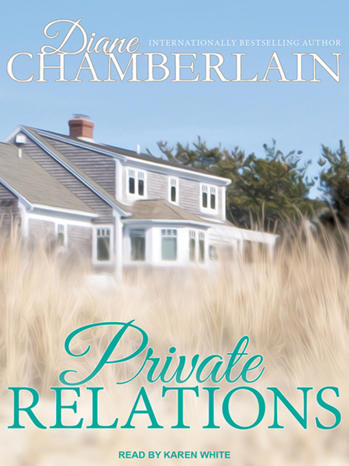 Title details for Private Relations by Diane Chamberlain - Available